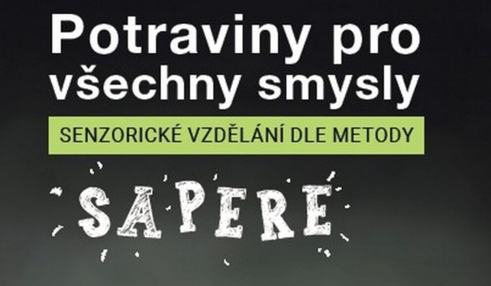 Senzorické vzdělávání dětí metodou SAPERE Senzorické vzdělávání dětí metodou SAPERE