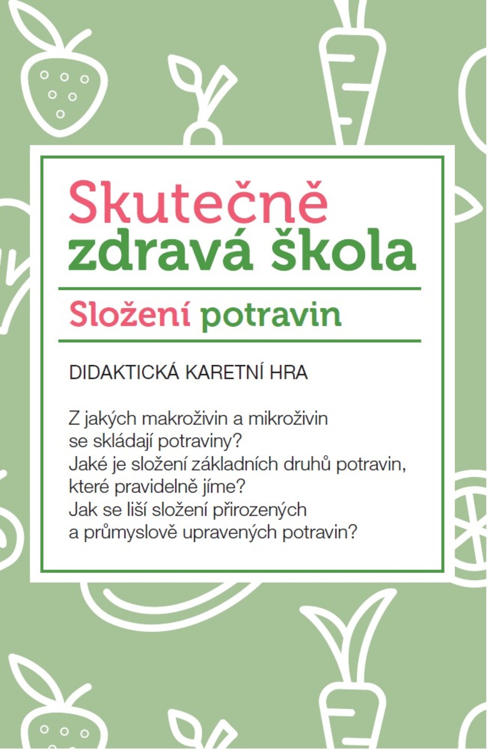 Karetní hra "SLOŽENÍ POTRAVIN"